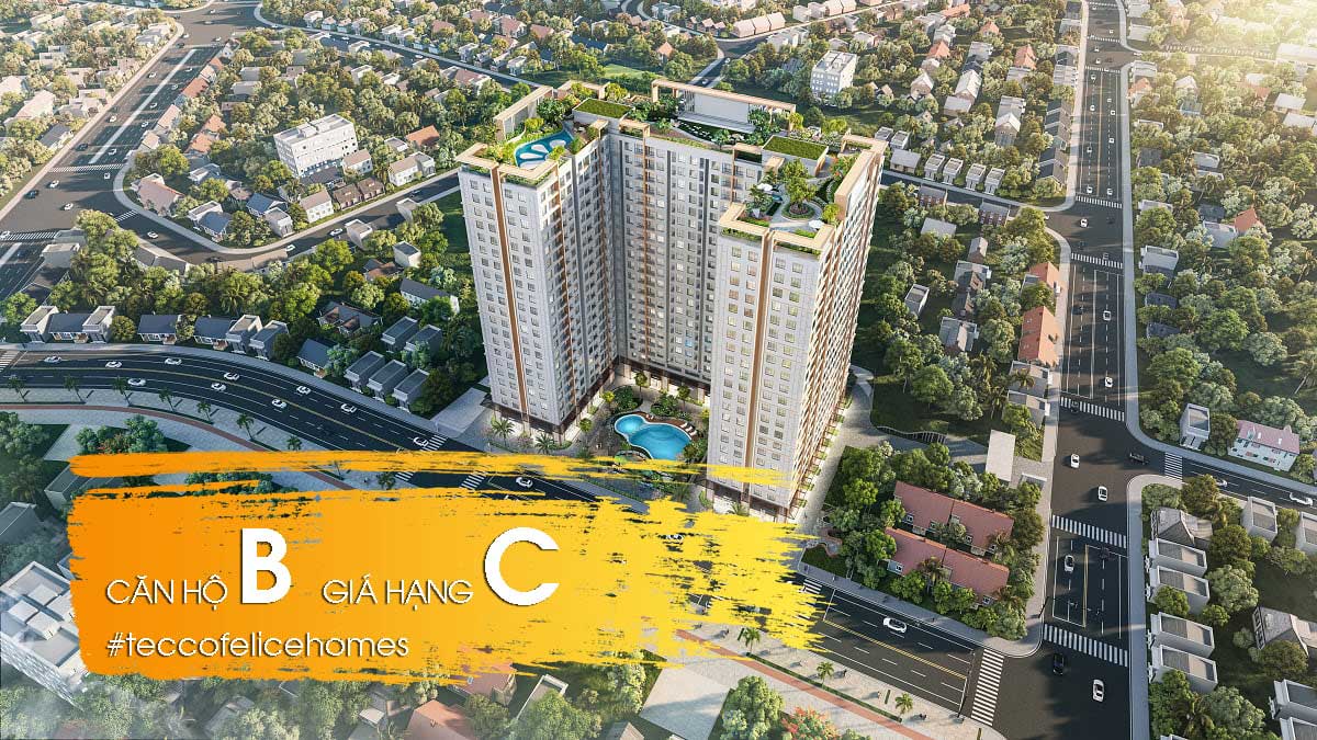 Dự án Tecco Felice Homes hạng B giá hạng C