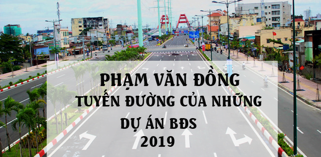 Tổng hợp dự án căn hộ đường Phạm Văn Đồng năm 2020